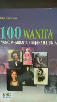 Image of 100 Wanita yang Membentuk Sejarah Dunia