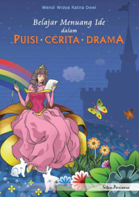 Image of Belajar menuang Ide dalam PUISI.CERITA.DRAMA