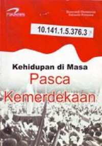 Image of Kehidupan Pada Masa Pasca  Kemerdekaan