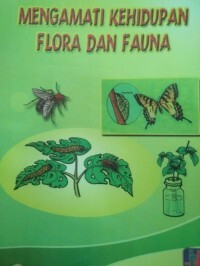 Image of Mengamati Kehidupan Flora dan Fauna