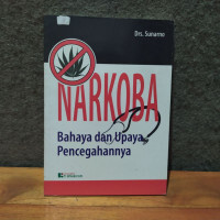 Image of Narkoba : Bahaya dan Upaya Pencegahannya