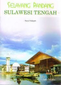 Image of Selayang Pandang : Sulawesi Tengah