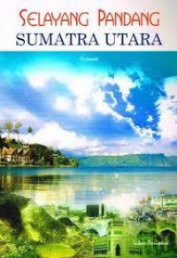 Image of Selayang Pandang : Sumatra Utara